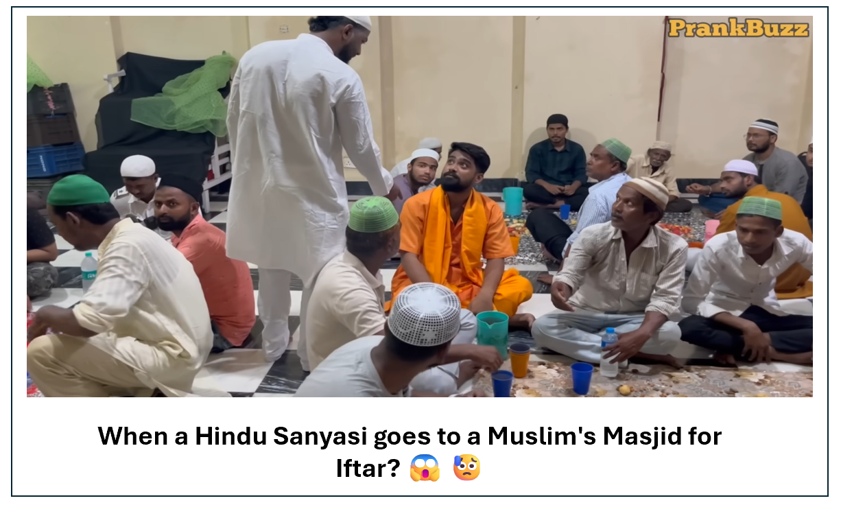 What Did YouTuber ‘Prank Buzz’ Do When a Hindu Sanyasi Went to a Muslim Masjid for Iftar?