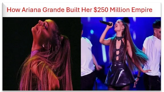 Sweetener to Stacks- How Ariana Grande Built Her $250 Million Empire 2 How Ariana Grande Built Her $250 Million Empire